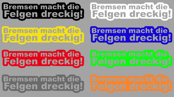 Bremsen macht die Felgen dreckig